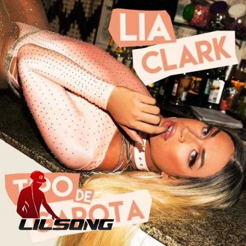 Lia Clark - Tipo De Garota